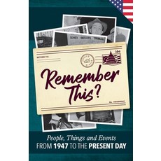 (영문도서) Remember This?: People Things and Events from 1947 to the Present Day (US Edition) Paperback, Milestone Memories Press, English, 9781912883615
