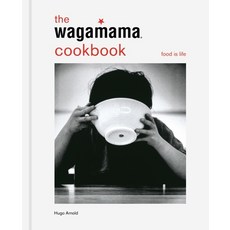 (外文書)The Wagamama Cookbook: Food Is Life Hardcover, Kyle Books, English