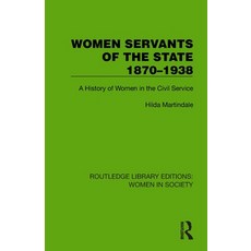 (英文圖書)Women Servants of the State 1870-1938: A History of Women in the Civil Service 平裝版, Routledge, 英文