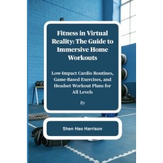 (英文圖書)Fitness in Virtual Reality: The Guide to Immersive Home Workouts: Low-Impact Car... 平裝版, Independently Published, 英文