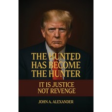 (영문도서)The Hunted Has Become The Hunter Paperback, Ultra Publishers, English, 9781971141121