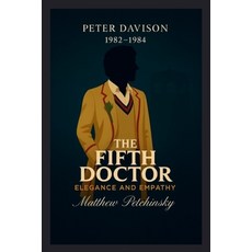 (英文圖書)The Fifth Doctor: Elegance and Empathy (Peter Davison 1982-1984) 平裝版, Apophis Enterprises LLC, 英文