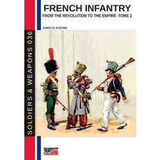 French infantry from the Revolution to the Empire - Tome 2 Paperback, Soldiershop