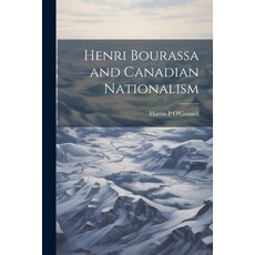 (영문도서) Henri Bourassa and Canadian Nationalism Paperback, Legare Street Press, English, 9781021244147