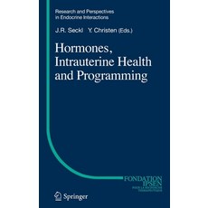 (영문도서) Hormones Intrauterine Health and Programming Hardcover, Springer, English, 9783319025902
