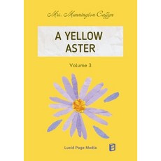 (영문도서)A Yellow Aster Volume 3 Paperback, Lucid Page Media, English, 9783691047202