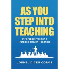 (영문도서) As You Step Into Teaching: 9 Perspectives for a Purpose-Driven Teaching Paperback, Covenant Books, English, 9798894852225