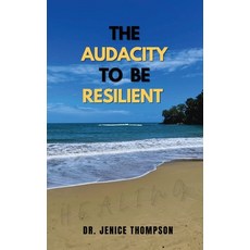 (영문도서) The Audacity to be Resilient Paperback, Sentia Publishing, English, 9798989409761