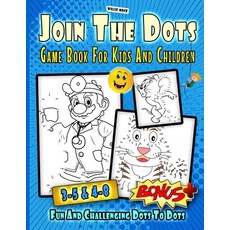 Join The Dots Game Book For Kids And Children Fun And Challenging Dots To Dots: Heedful And Correct ... Paperback, Amazon Digital Services LLC..., English, 9798736176502