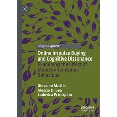 (영문도서) Online Impulse Buying and Cognitive Dissonance: Examining the Effect of Mood on Consumer Beha... Paperback, Palgrave MacMillan, English, 9783030659257
