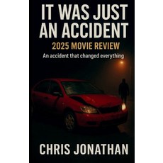(영문도서)It was just an accident: An accident that change everything Paperback, Independently Published, English, 9798269330662