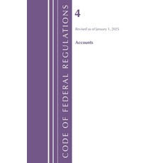 (영문도서)Code of Federal Regulations Title 04 Accounts Revised as of January 1 2025 Paperback, Bloomsbury Academic, English, 9798892057455