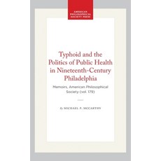 (英文圖書)Typhoid and the Politics of Public Health in Nineteenth-Century Philadelphia: Me... 精裝版, American Philosophical Soci..., 英文