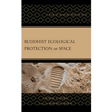 (영문도서) Buddhist Ecological Protection of Space: A Guide for Sustainable Off-Earth Travel Hardcover, Lexington Books, English, 9781666922400