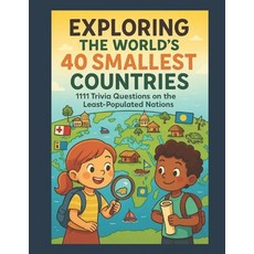 (英文圖書)Exploring the World's 40 Smallest Countries: 1111 Trivia Questions on the Least-... 平裝版, Independently Published, 英文