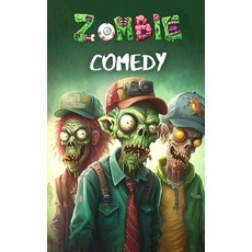 (영문도서) Zombie Comedy: Jokes and Funny Stories Paperback, Independently Published, English, 9798864972519
