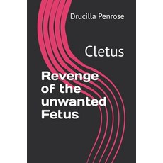 (영문도서) Revenge of the unwanted Fetus: Cletus Paperback, Independently Published, English, 9798311196017