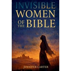 (英文圖書)Invisible Women of the Bible: What Their Stories Teach us - And Why Your Story S... 平裝版, Hope Books Ltd, 英文