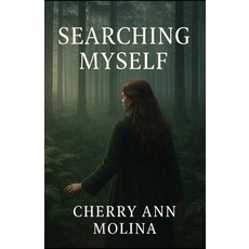 (영문도서)Searching Myself: When everything falls apart what do you hold on to? Paperback, Independently Published, English, 9798298322485