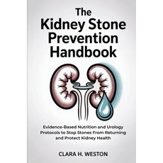 (英文圖書)The Kidney Stone Prevention Handbook: Evidence-Based Nutrition and Urology Proto... 平裝版, Independently Published, 英文