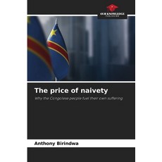 (영문도서)The price of naivety Paperback, Our Knowledge Publishing, English, 9786208467296