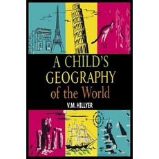 (영문도서) A Child's Geography of the World Paperback, www.bnpublishing.com, English, 9781638233121
