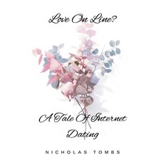 (영문도서) Love On Line? A Tale Of Internet Dating Paperback, Nicholas Tombs, English, 9781778217715