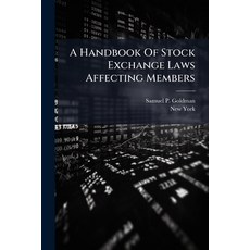 (英文圖書)A Handbook Of Stock Exchange Laws Affecting Members 平裝版, Hutson Street Press, 英文