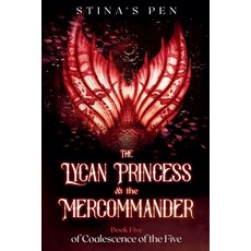 (英文圖書)The Lycan Princess & the Mercommander 平裝版, Stina's Pen, English, Paperback