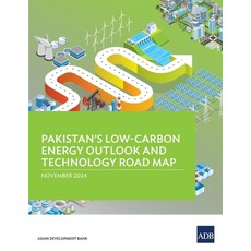 (영문도서) Pakistan's Low-Carbon Energy Outlook and Technology Road Map Paperback, Asian Development Bank, English, 9789292709686