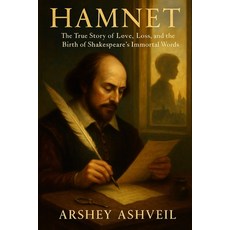(英文圖書)Hamnet: The True Story of Love Loss and the Birth of Shakespeare's Immortal Words 平裝版, Independently Published, 英文