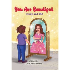 (영문도서) You Are Beautiful: Inside and Out Paperback, Independently Published, English, 9798832751658