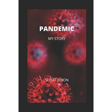 (영문도서) Pandemic - My Story Paperback, Independently Published, English, 9798647626998