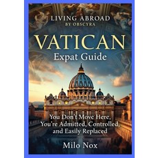 (영문도서)VATICAN Expat Guide: You Don't Move Here You're Admitted Controlled and Easil... Paperback, Independently Published, English, 9798198594012