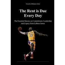 (영문도서)The Rent is Due Every Day: The Essential Quotes on Commitment Leadership and Le... Paperback, Independently Published, English, 9798276278988