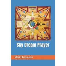 (英文圖書)Sky Dream Prayer 平裝版, Independently Published, 英文