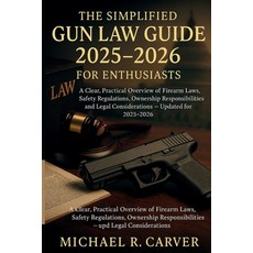 (英文圖書)The Simplified Gun Law Guide 2025 - 2026 for Enthusiasts: A Clear Practical Ove... 平裝版, Independently Published, 英文