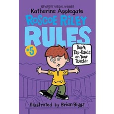 Roscoe Riley Rules 5: Don't Tap-Dance on Your Teacher, HarperCollins