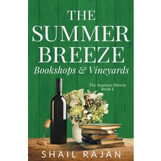 (영문도서)The Summer Breeze: Bookshops & Vineyards Paperback, Shail Rajan, English, 9798987102244