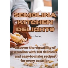 (영문도서) Semolina Kitchen Delights Paperback, Elena Porter, English, 9781835005002