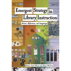 (英文圖書)Emergent Strategy in Library Instruction: Stories Reflections and Imaginings 平裝版, Paperback, English, Library Juice Press