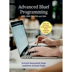 (영문도서)Advanced BlueJ Programming: ICSE-CBSE Class 9th and 10th. Hardcover, Notion Press, English, 9798901127650