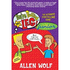 You're Pulling My Leg! Junior: The Ultimate Storytelling Game Paperback, Morning Star Publishing