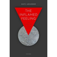 (영문도서) The Inflamed Feeling: The Brain's Role in Immune Defence Paperback, Oxford University Press, USA, English, 9780198863441