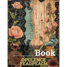 (영문도서) Opulence Feadpeach Photo Book: 40 Stunning Images Capturing Luxury And Elegance... Paperback, Independently Published, English, 9798301232602