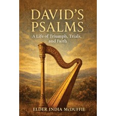 (英文圖書)David Psalms: A Life of Faith Trials Triumph 平裝版, Rejoice Essential Publishing, 英文