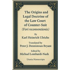 (영문도서)The Origins and Legal Doctrine of the Law Court of Counter-Suit (Fori reconventi... Paperback, Independently Published, English, 9798277045176