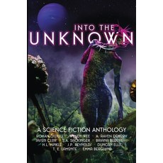 (영문도서)Into the Unknown: A Science Fiction Anthology Paperback, Lower Decks Press, English, 9781967001002