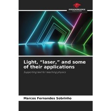 (英文圖書)Light "laser " and some of their applications 平裝版, Our Knowledge Publishing, 英文