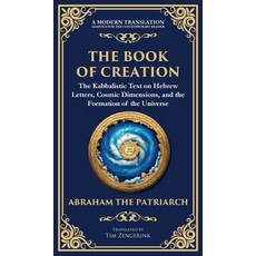 (英文圖書)The Book of Creation (Sefer Yetzirah): A Timeless Guide to the Mysteries of the... 精裝版, Library of Alexandria, 英文